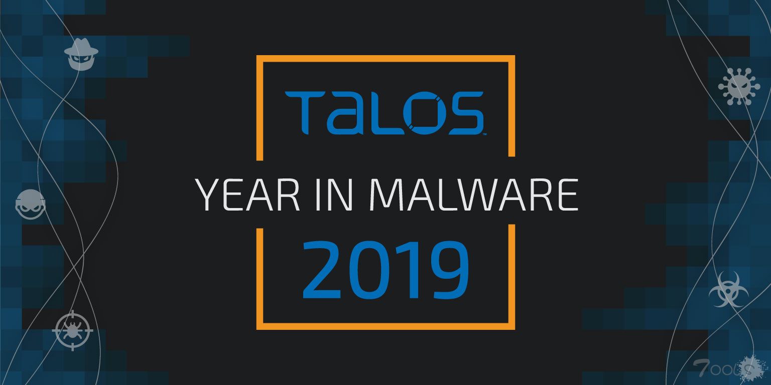 From TALOS: 2019恶意软件大盘点