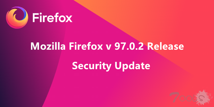 请立即更新：Firefox发布紧急更新修复已被利用的零日漏洞