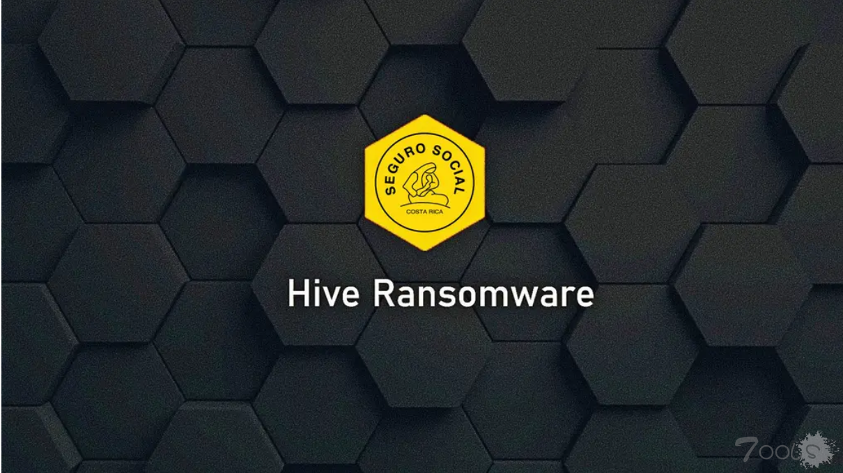 继Conti后 哥斯达黎加社保基金再遭Hive勒索软件攻击
