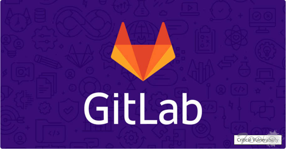 GitLab 针对关键漏洞发布紧急安全补丁