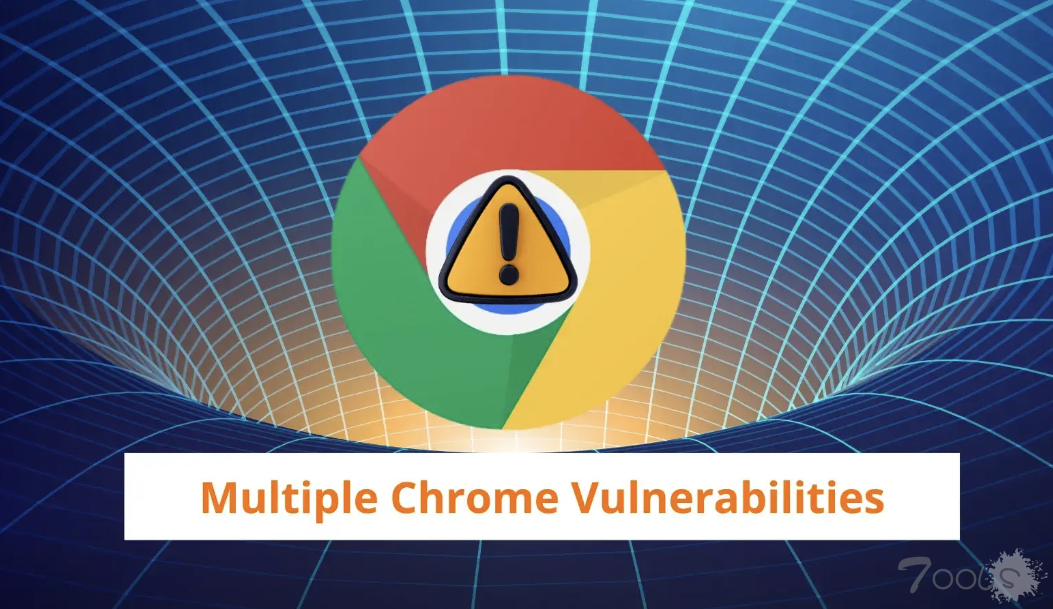 Chrome 修复多个任意代码执行漏洞